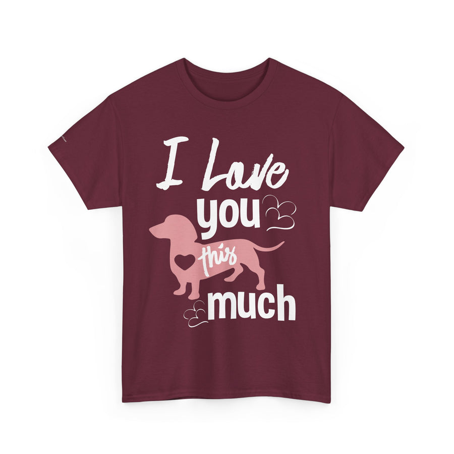 I Love You This Much Unisex Heavy Cotton Tee - Dachshund Lover Gift, Cute Dog Apparel, Everyday Wear, Pet Lover Tee, Funny Dog Shirt