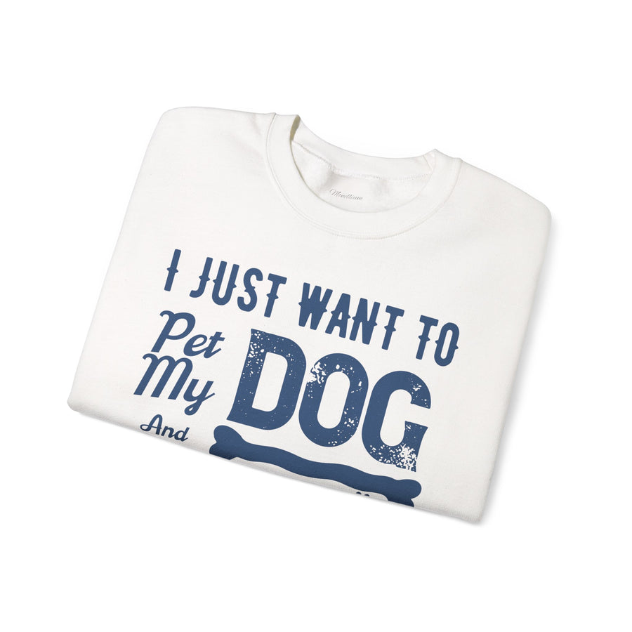 Cozy Dog Lover Sweatshirt - "I Just Want to Pet My Dog and Go to Sleep" - Perfect for Gift-Giving, Relaxation, Animal Lovers, Dog Owners