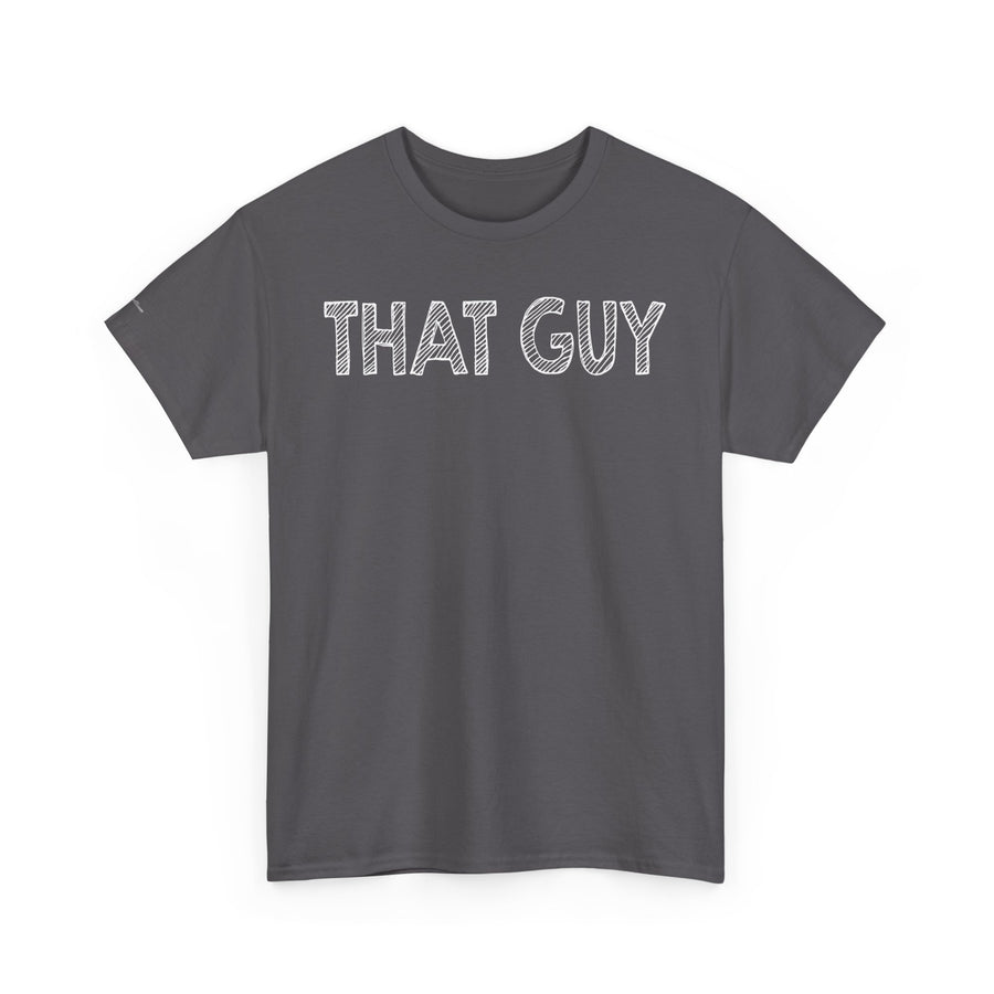 Graphic Tee - Bold & Confident 'THAT GUY' phrase on Black Shirt