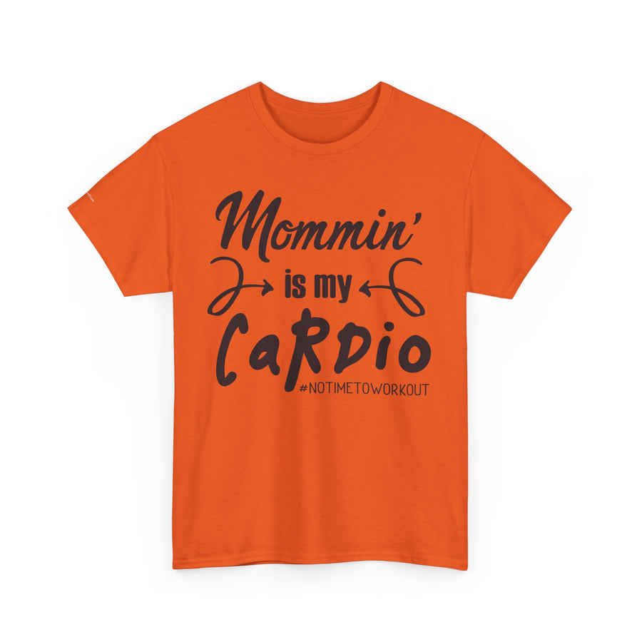 Mommin' Is My Cardio Unisex T-Shirt, Funny Mom Tee, Workout Shirt, Gift for Mom, Casual Wear, Fitness Apparel