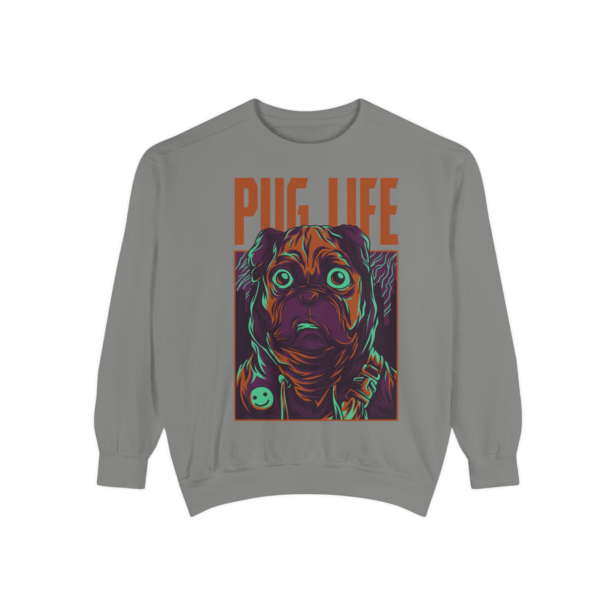 Pug Life Unisex Garment-Dyed Sweatshirt, Cute Dog Apparel, Animal Lover Gift, Cozy Sweatshirt, Pet Owner Fashion