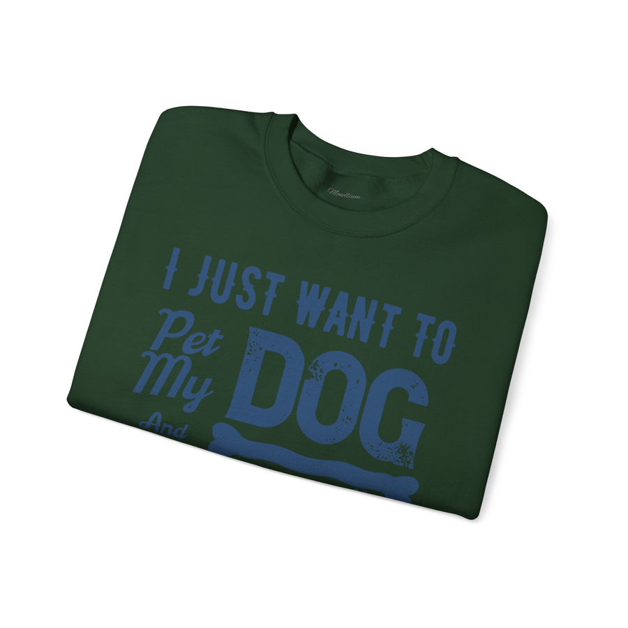 Cozy Dog Lover Sweatshirt - "I Just Want to Pet My Dog and Go to Sleep" - Perfect for Gift-Giving, Relaxation, Animal Lovers, Dog Owners