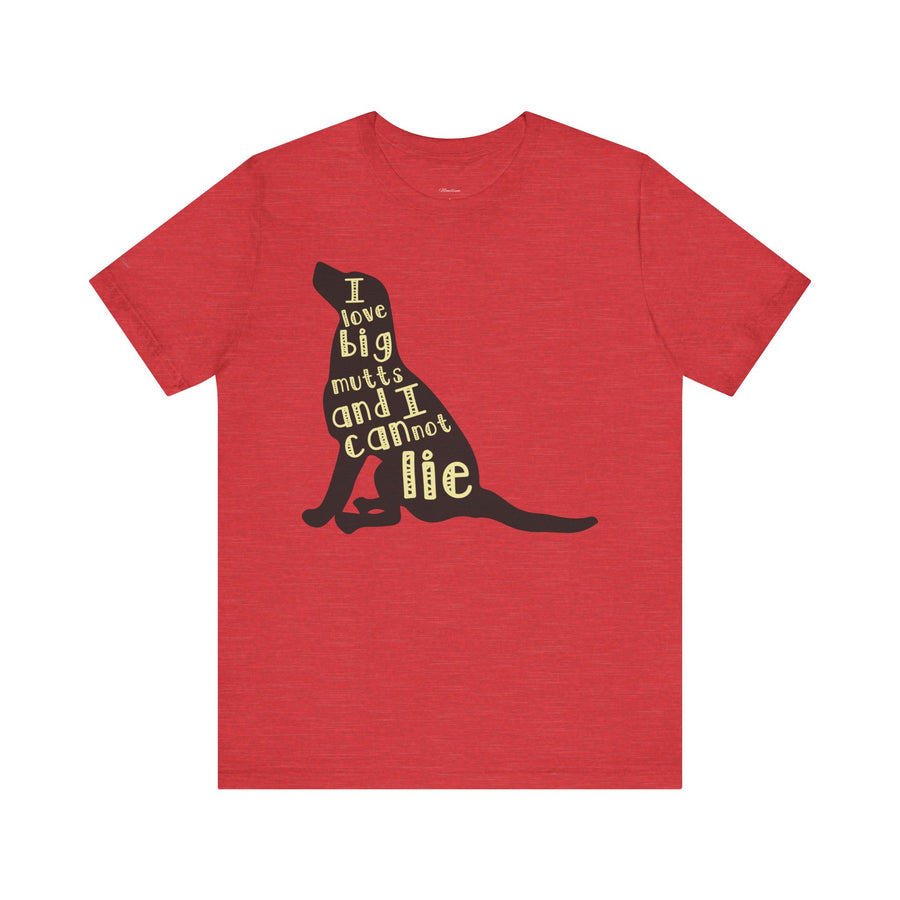 Dog Lover Graphic Tee - I Love Big Mutts, Unisex Shirt, Pet Gift, Casual Wear, Animal Lover Apparel, Birthday Gift