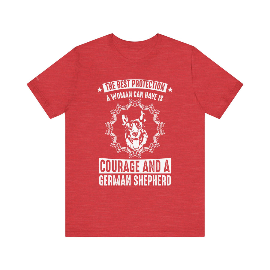 German Shepherd Protection Tee, Dog Lover Shirt, Pet Owner Gift, Courage Quote Tee, Funny Dog T-Shirt