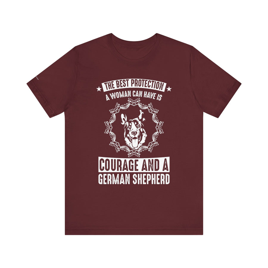 German Shepherd Protection Tee, Dog Lover Shirt, Pet Owner Gift, Courage Quote Tee, Funny Dog T-Shirt