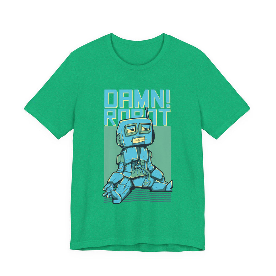 Damn Robot Unisex Tee, Funny Graphic T-Shirt, Casual Wear, Gift for Tech Lovers, Robot Theme Shirt, Everyday Humor