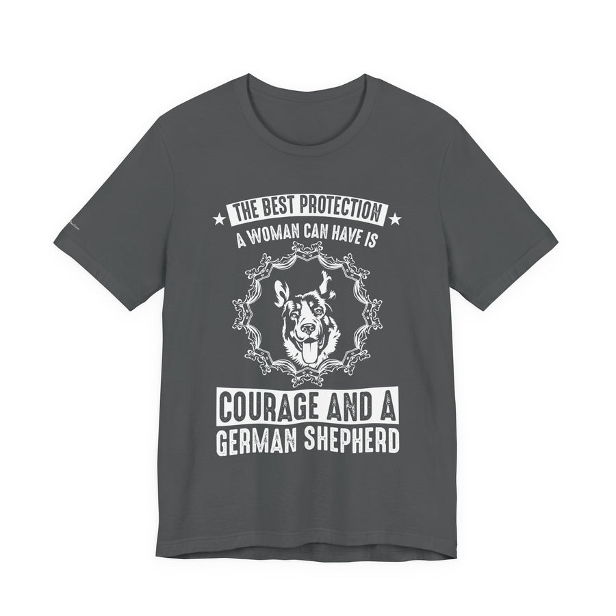 German Shepherd Protection Tee, Dog Lover Shirt, Pet Owner Gift, Courage Quote Tee, Funny Dog T-Shirt