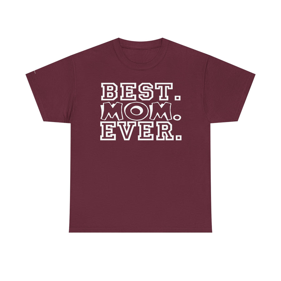 Best Mom Ever Unisex Cotton Tee, Perfect Gift for Mother's Day, Birthday Gift, Casual Wear, Comfy T-Shirt, Mother's Day Shirt