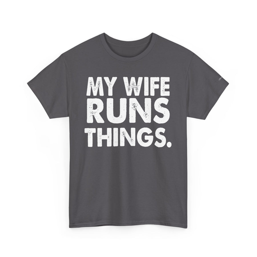Graphic Tee - MY WIFE RUNS THINGS - Bold Minimalist Design - Funny Husband Gift - Black and White