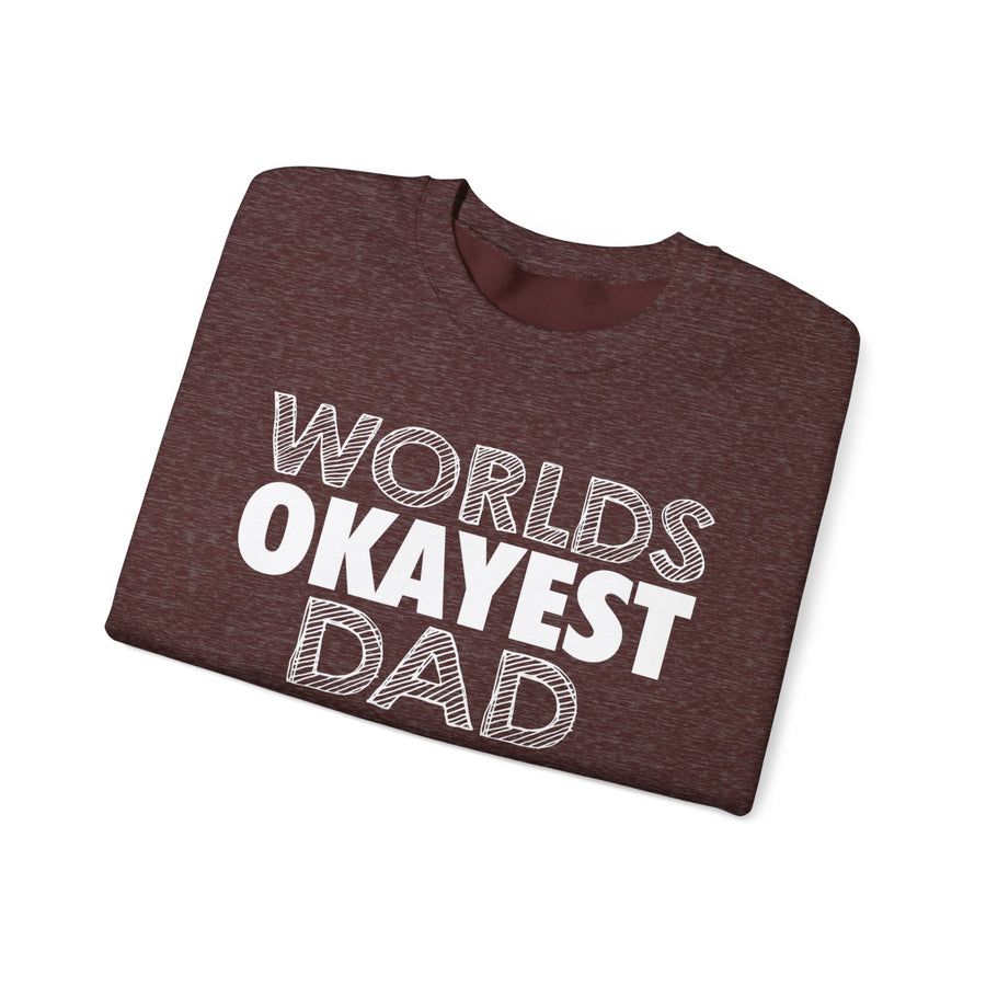 Okayest Dad Sweatshirt - Funny Father's Day Gift
