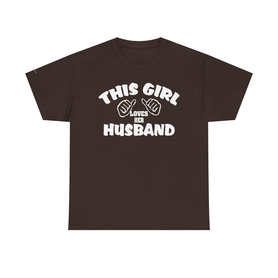 This Girl Loves Her Husband T-Shirt, Valentine's Day Gift, Couple's Tee, Anniversary Gift, Love T-Shirt, Casual Clothing