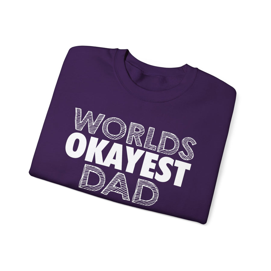 Okayest Dad Sweatshirt - Funny Father's Day Gift