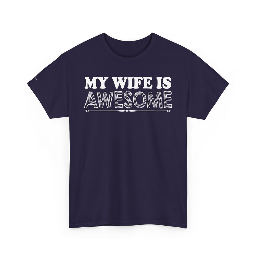 Unisex Heavy Cotton Tee - 'My Wife is Awesome' Fun Casual Shirt, Gift for Wives, Everyday Wear, Birthday Present, Anniversary Tee