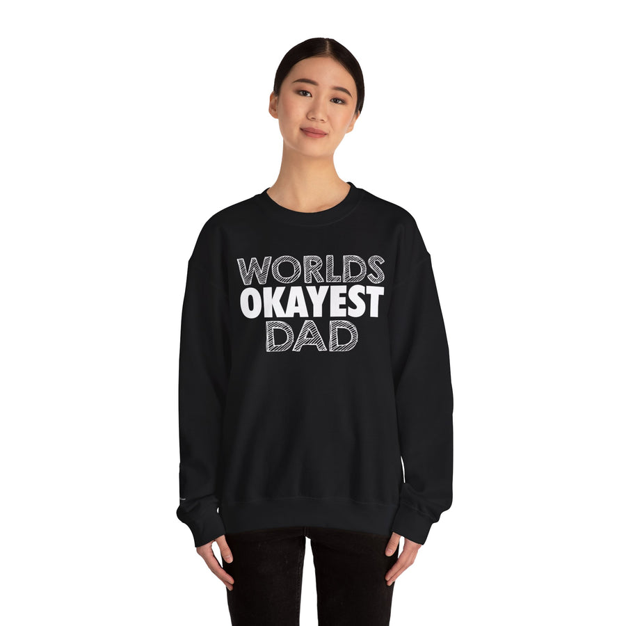 Okayest Dad Sweatshirt - Funny Father's Day Gift