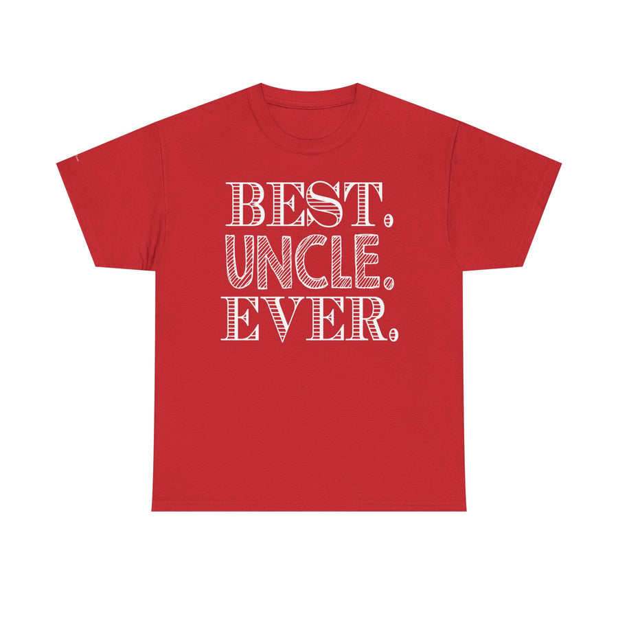 Best Uncle Ever Unisex Heavy Cotton Tee, Gift for Uncle, Family Reunion Tee, Uncle Appreciation Shirt, Father's Day Gift