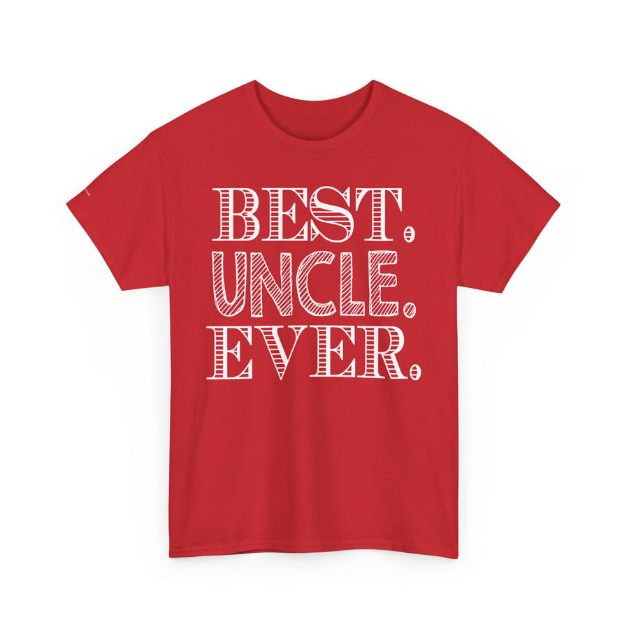 Best Uncle Ever Unisex Heavy Cotton Tee, Gift for Uncle, Family Reunion Tee, Uncle Appreciation Shirt, Father's Day Gift