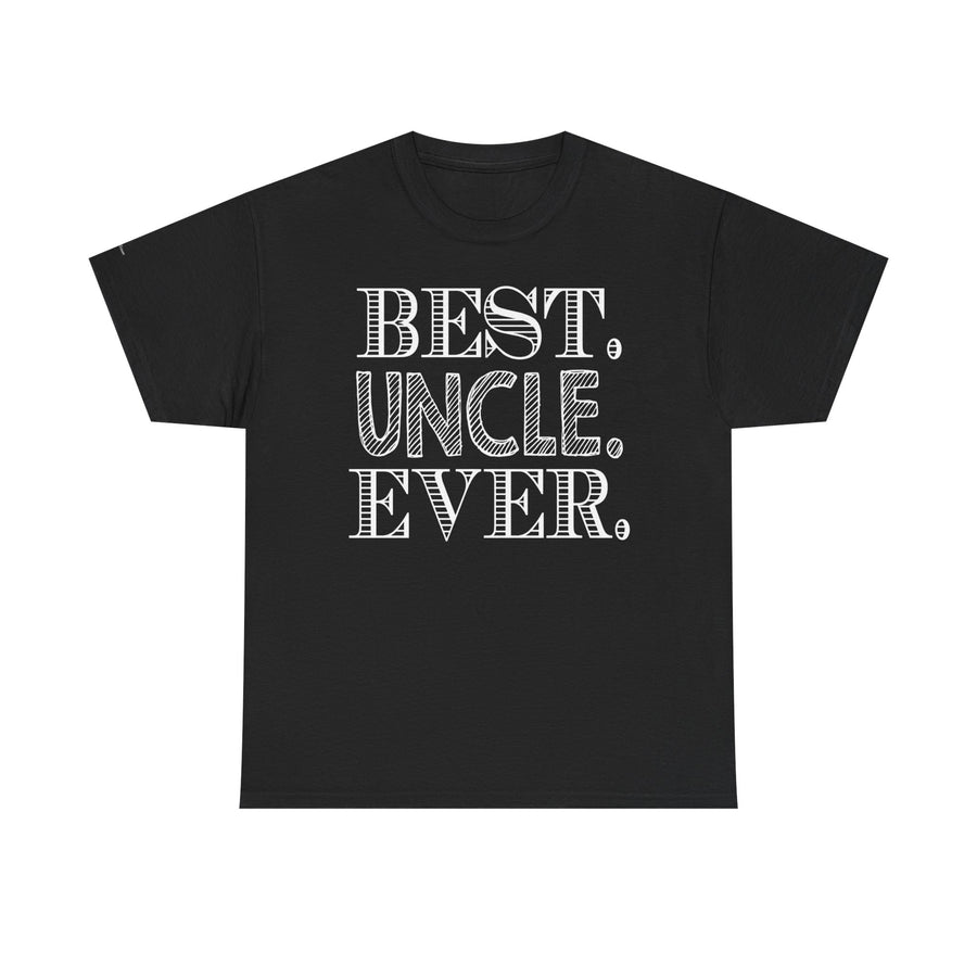 Best Uncle Ever Unisex Heavy Cotton Tee, Gift for Uncle, Family Reunion Tee, Uncle Appreciation Shirt, Father's Day Gift