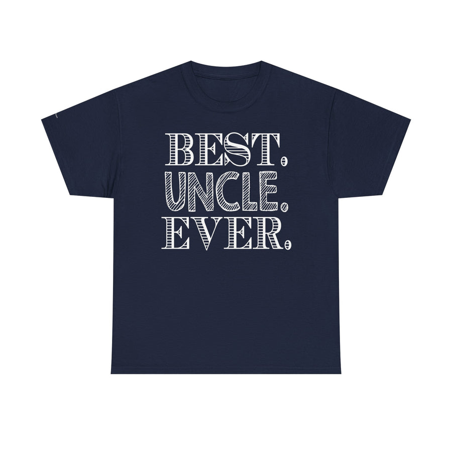 Best Uncle Ever Unisex Heavy Cotton Tee, Gift for Uncle, Family Reunion Tee, Uncle Appreciation Shirt, Father's Day Gift