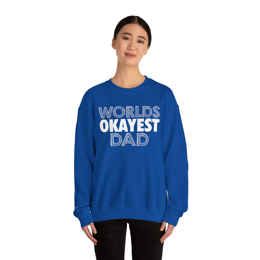 Okayest Dad Sweatshirt - Funny Father's Day Gift