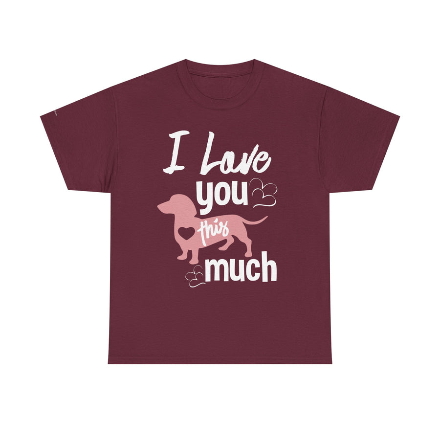 I Love You This Much Unisex Heavy Cotton Tee - Dachshund Lover Gift, Cute Dog Apparel, Everyday Wear, Pet Lover Tee, Funny Dog Shirt