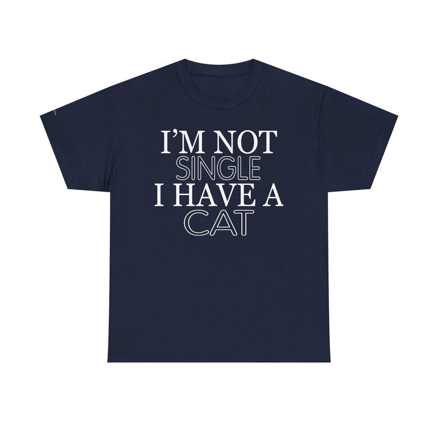 Funny Cat Lover Tee - I'm Not Single, I Have a Cat, Pet Owner Gift, Cat Mom Shirt, Unisex Cotton Tee, Gift for Cat Lovers