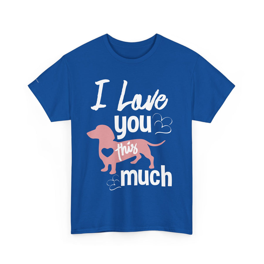 I Love You This Much Unisex Heavy Cotton Tee - Dachshund Lover Gift, Cute Dog Apparel, Everyday Wear, Pet Lover Tee, Funny Dog Shirt