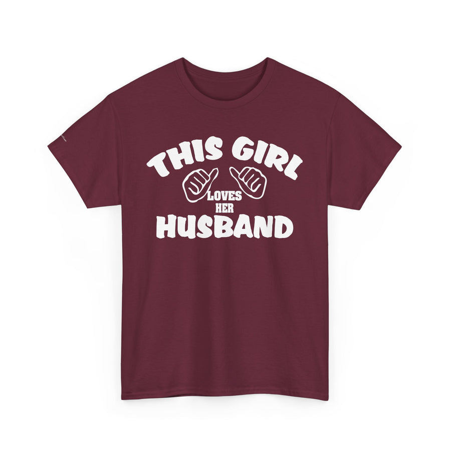 This Girl Loves Her Husband T-Shirt, Valentine's Day Gift, Couple's Tee, Anniversary Gift, Love T-Shirt, Casual Clothing