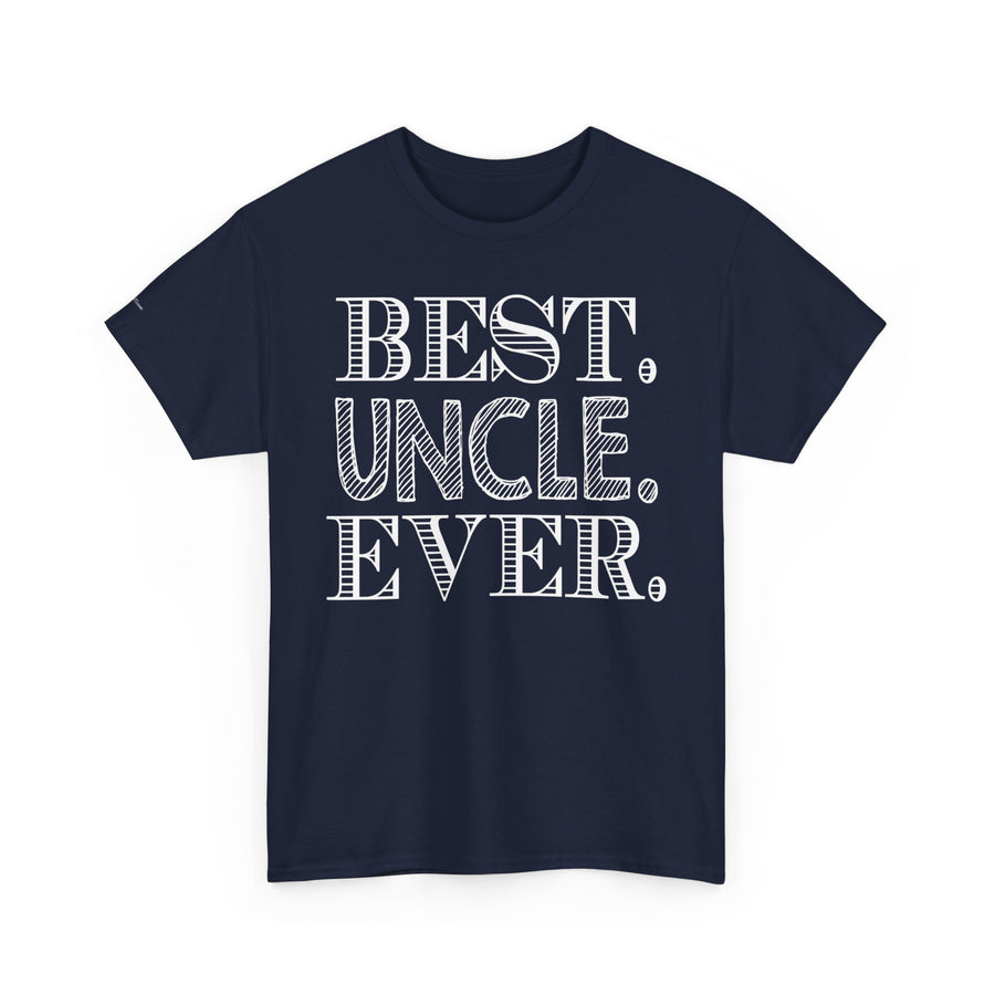 Best Uncle Ever Unisex Heavy Cotton Tee, Gift for Uncle, Family Reunion Tee, Uncle Appreciation Shirt, Father's Day Gift
