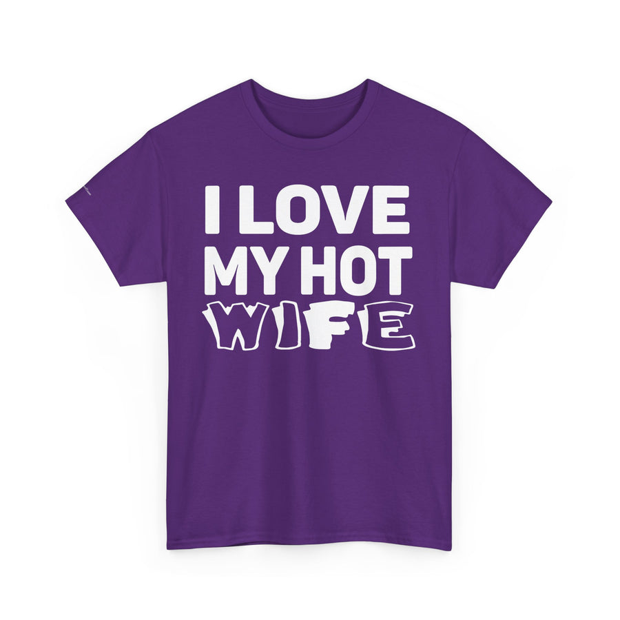 Unisex Heavy Cotton Tee - "I Love My Hot Wife" - Casual Shirt, Funny Gift, Husband Gift, Anniversary Tee, Romantic Apparel