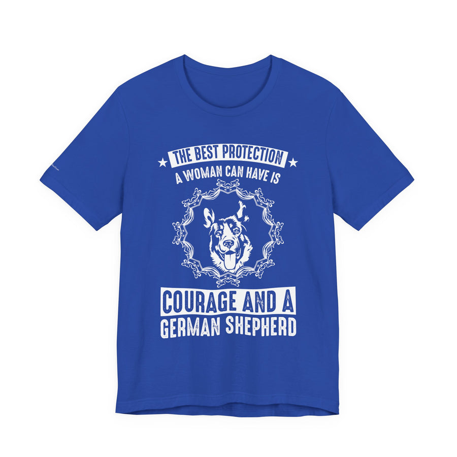 German Shepherd Protection Tee, Dog Lover Shirt, Pet Owner Gift, Courage Quote Tee, Funny Dog T-Shirt
