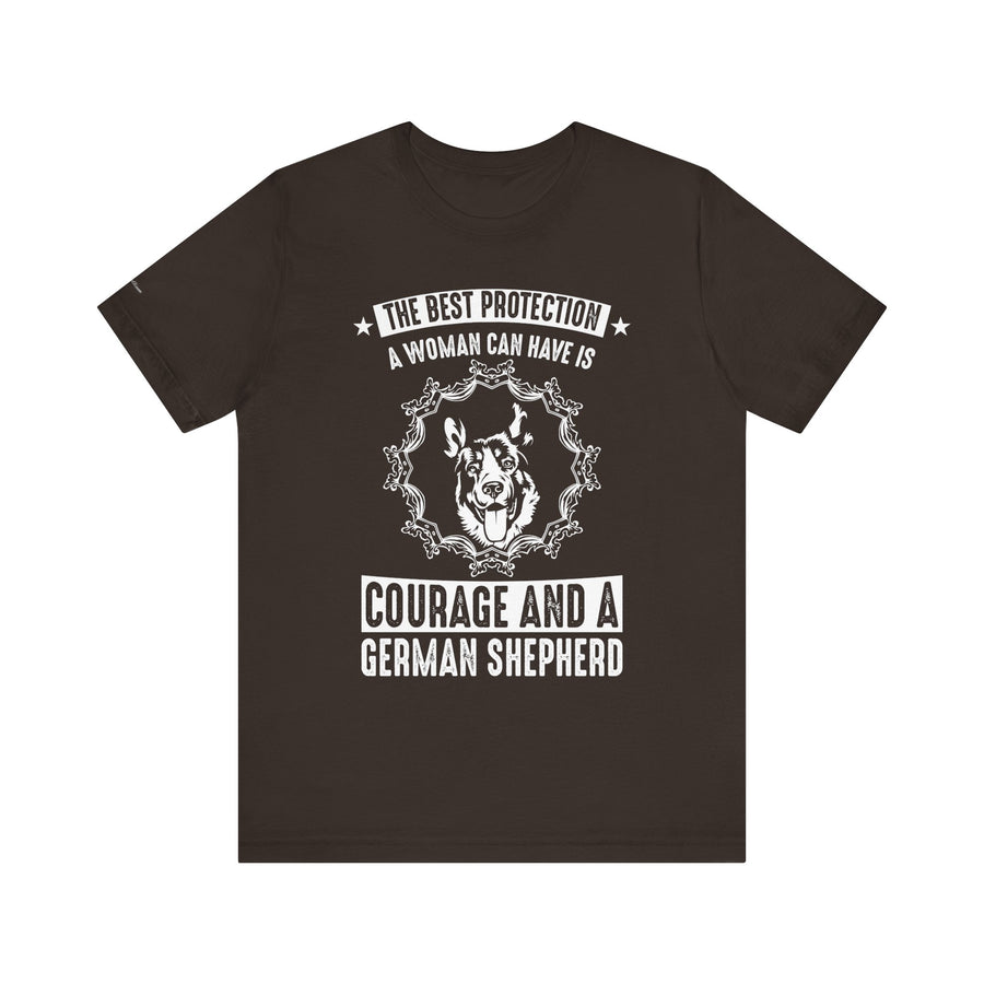 German Shepherd Protection Tee, Dog Lover Shirt, Pet Owner Gift, Courage Quote Tee, Funny Dog T-Shirt