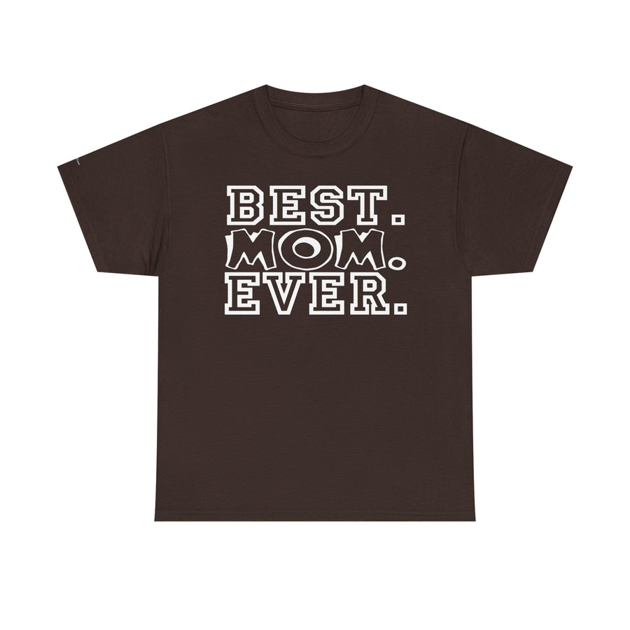 Best Mom Ever Unisex Cotton Tee, Perfect Gift for Mother's Day, Birthday Gift, Casual Wear, Comfy T-Shirt, Mother's Day Shirt