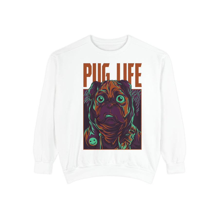 Pug Life Unisex Garment-Dyed Sweatshirt, Cute Dog Apparel, Animal Lover Gift, Cozy Sweatshirt, Pet Owner Fashion