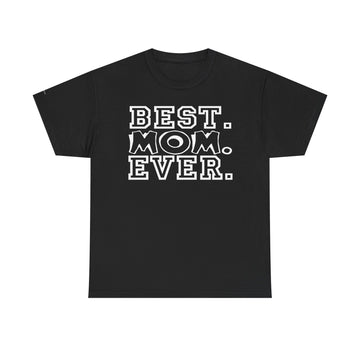 Best Mom Ever Unisex Cotton Tee, Perfect Gift for Mother's Day, Birthday Gift, Casual Wear, Comfy T-Shirt, Mother's Day Shirt