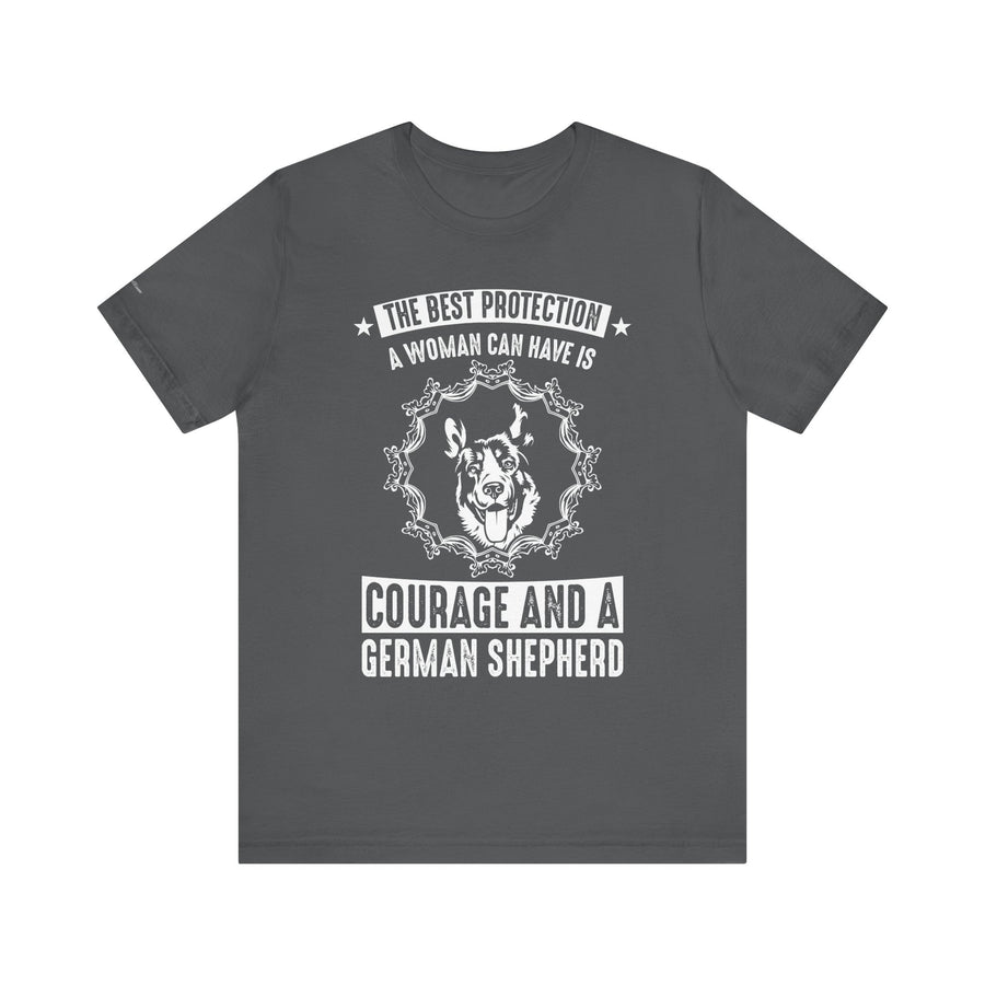 German Shepherd Protection Tee, Dog Lover Shirt, Pet Owner Gift, Courage Quote Tee, Funny Dog T-Shirt