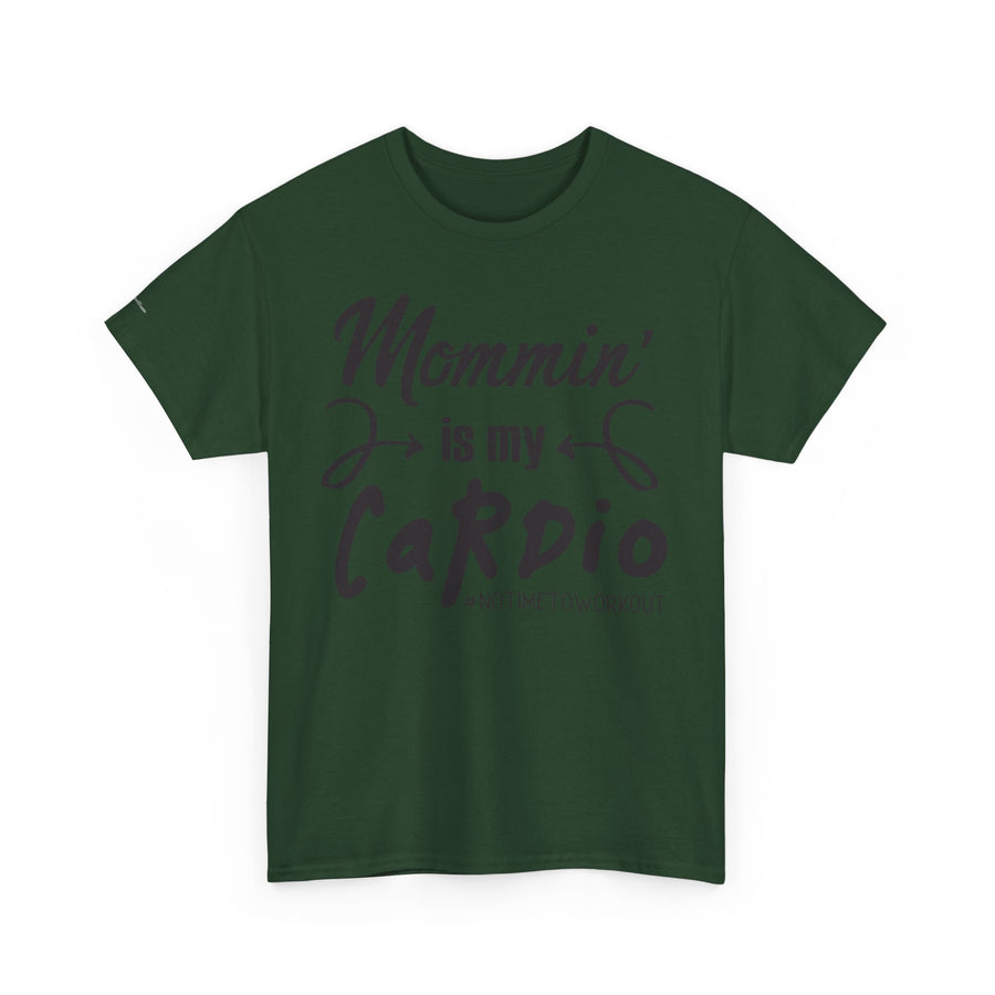 Mommin' Is My Cardio Unisex T-Shirt, Funny Mom Tee, Workout Shirt, Gift for Mom, Casual Wear, Fitness Apparel