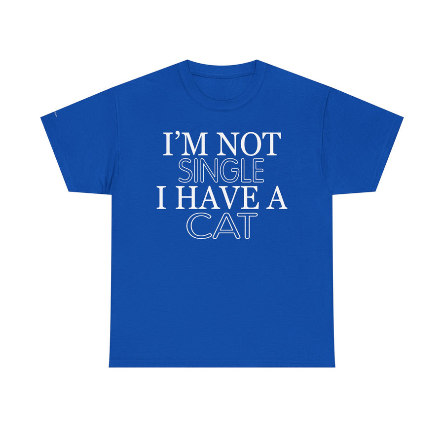 Funny Cat Lover Tee - I'm Not Single, I Have a Cat, Pet Owner Gift, Cat Mom Shirt, Unisex Cotton Tee, Gift for Cat Lovers
