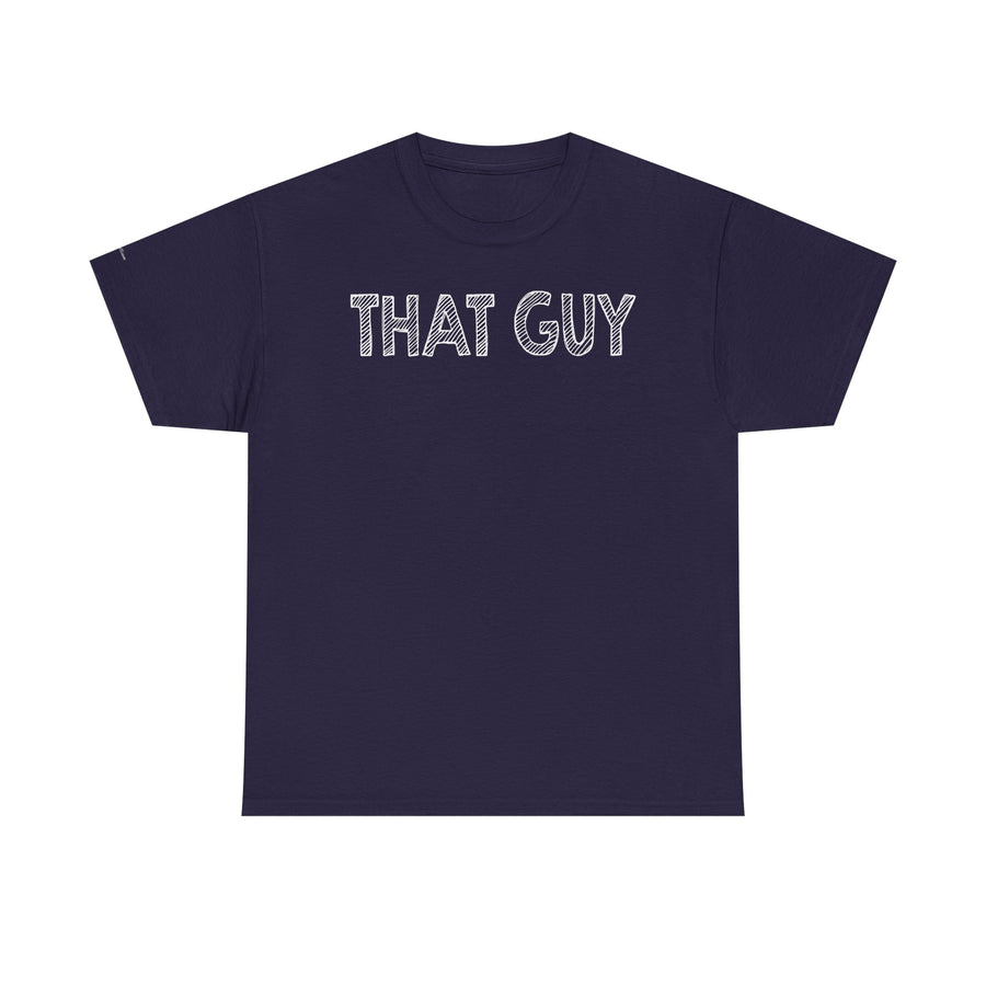 Graphic Tee - Bold & Confident 'THAT GUY' phrase on Black Shirt