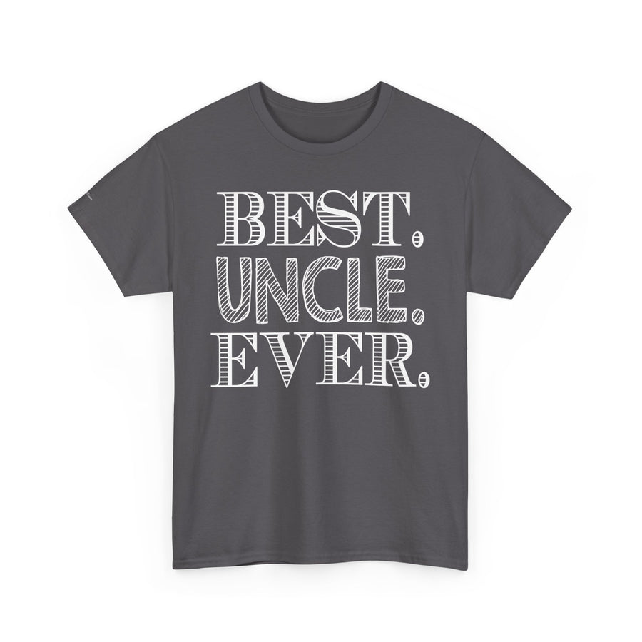 Best Uncle Ever Unisex Heavy Cotton Tee, Gift for Uncle, Family Reunion Tee, Uncle Appreciation Shirt, Father's Day Gift
