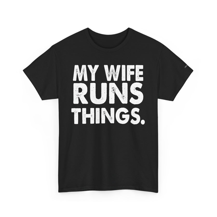 Graphic Tee - MY WIFE RUNS THINGS - Bold Minimalist Design - Funny Husband Gift - Black and White