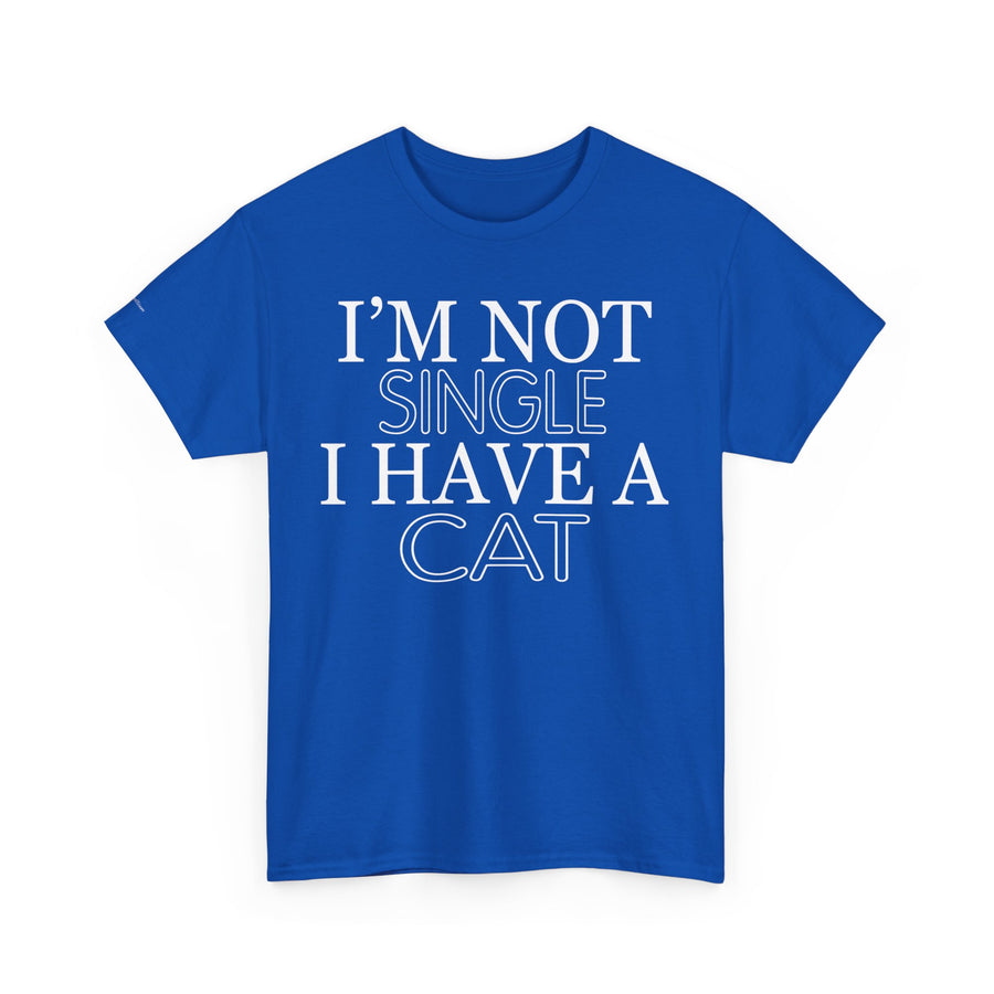 Funny Cat Lover Tee - I'm Not Single, I Have a Cat, Pet Owner Gift, Cat Mom Shirt, Unisex Cotton Tee, Gift for Cat Lovers