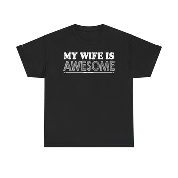 Unisex Heavy Cotton Tee - 'My Wife is Awesome' Fun Casual Shirt, Gift for Wives, Everyday Wear, Birthday Present, Anniversary Tee