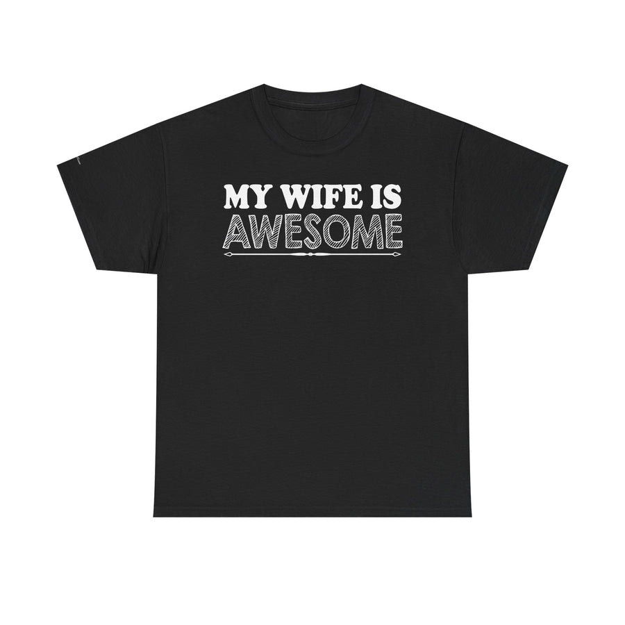 Unisex Heavy Cotton Tee - 'My Wife is Awesome' Fun Casual Shirt, Gift for Wives, Everyday Wear, Birthday Present, Anniversary Tee
